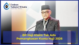 BP Haji Klaim Tak Ada Pemangkasan Kuota Haji 2026