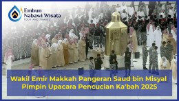 Wakil Emir Makkah Pangeran Saud bin Misyal Pimpin Upacara Pencucian Ka’bah 2025